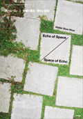 Atelier Bow-Wow | Echo of Space/Space of Echo